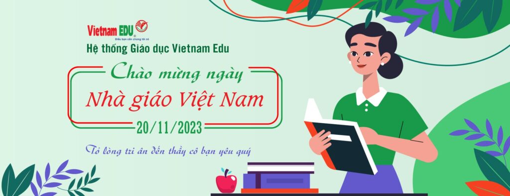 Vietnam EDU chúc mừng ngày Nhà giáo Việt Nam 20/11