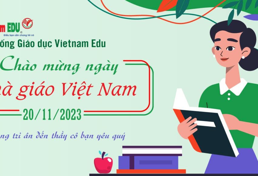 Vietnam EDU chào mừng ngày Nhà giáo Việt Nam 2023
