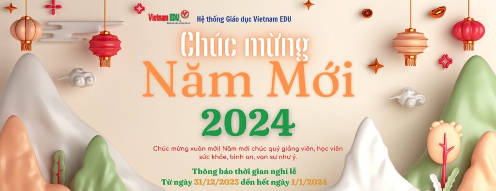 Vietnam EDU thông báo lịch nghỉ lễ Tết dương lịch 2024