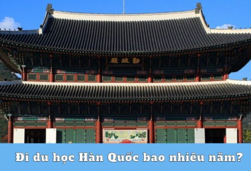 Du học tiếng hàn bao nhiêu năm?