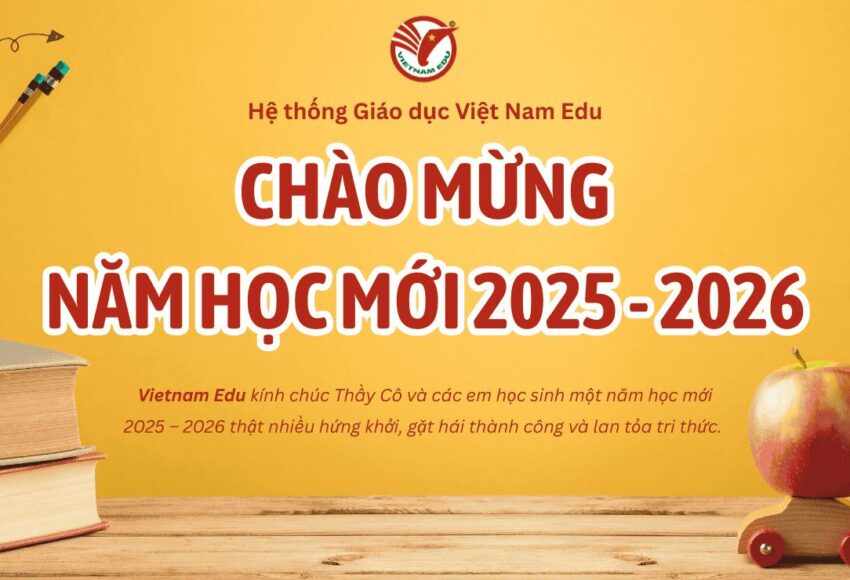 Vietnam Edu Chào mừng khai giảng năm học mới 2025 - 2026